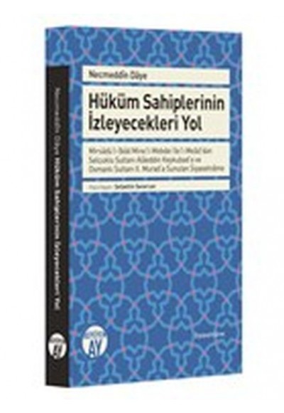 Hüküm Sahiplerinin İzleyecekleri Yol