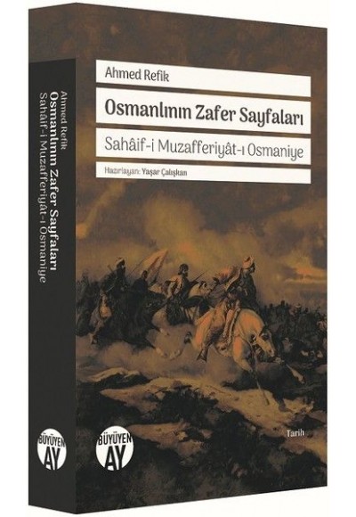 Osmanlının Zafer Sayfaları - Sahaif-i Muzafferiyat-ı Osmaniye