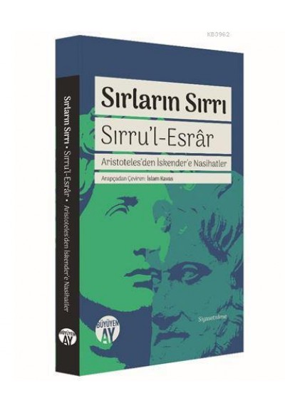 Sırların Sırrı - Sırru'l-Esrar - Aristoteles'den İskender'e Nasihatler