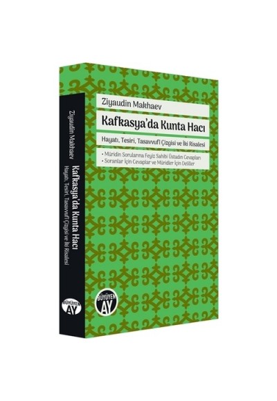 Kafkasya'da Kunta Hacı - Hayatı, Tesiri, Tasavvufi Çizgisi ve İki Risalesi