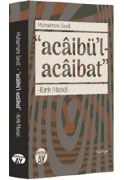 Acaibü’l - Acaibat - Kırk Mesel