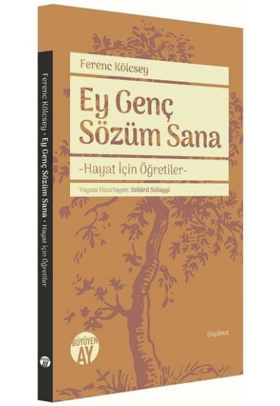 Ey Genç Sözüm Sana - Hayat İçin Öğretiler