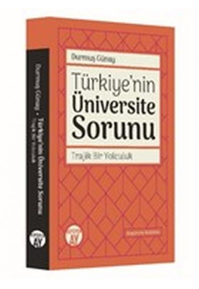 Türkiye'nin Üniversite Sorunu - Trajik Bir Yolculuk