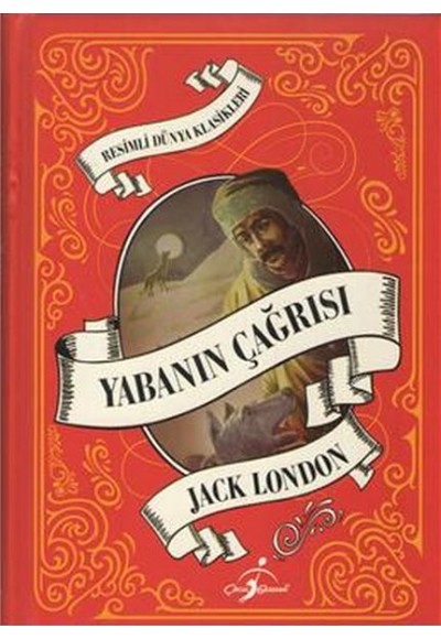 Resimli Dünya Klasikleri - Yabanın Çağrısı (Ciltli)