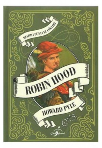 Resimli Dünya Klasikleri Robin Hood - (Ciltli)