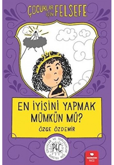 En İyisini Yapmak Mümkün mü? - Çocuklar İçin Felsefe
