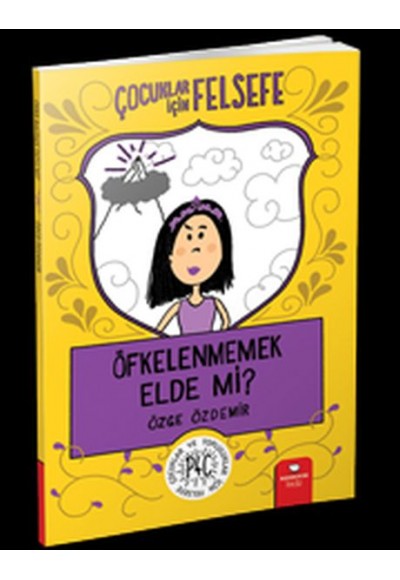 Öfkelenmemek Elde Mi? - Çocuklar İçin Felsefe