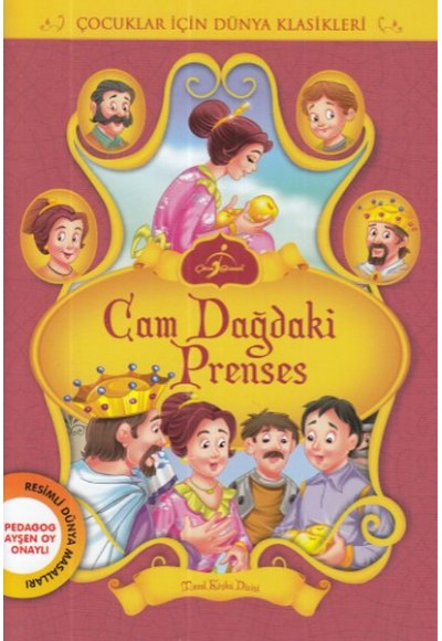 Cam Dağdaki Prenses - Çocuklar İçin Dünya Klasikleri