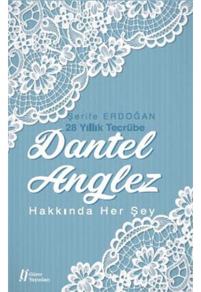 Dantel Anglez Hakkında Her Şey