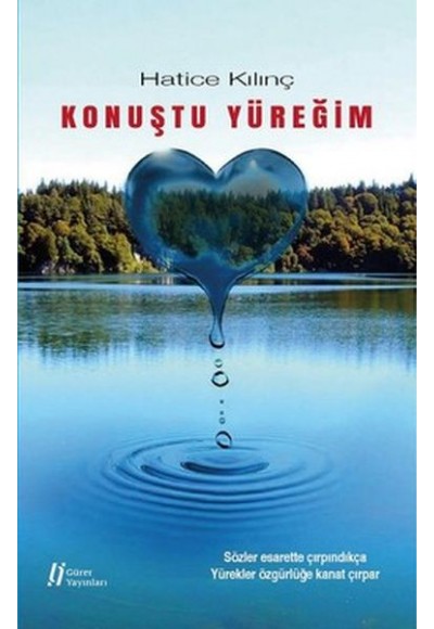 Konuştu Yüreğim