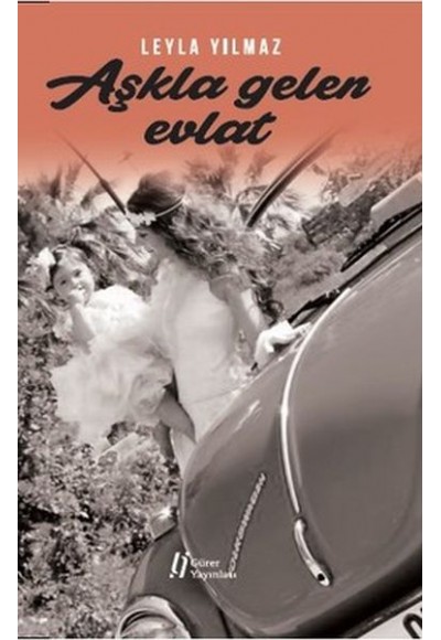 Aşkla Gelen Evlat