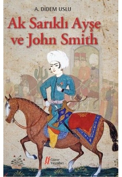 Ak Sarıklı Ayşe ve John Smith