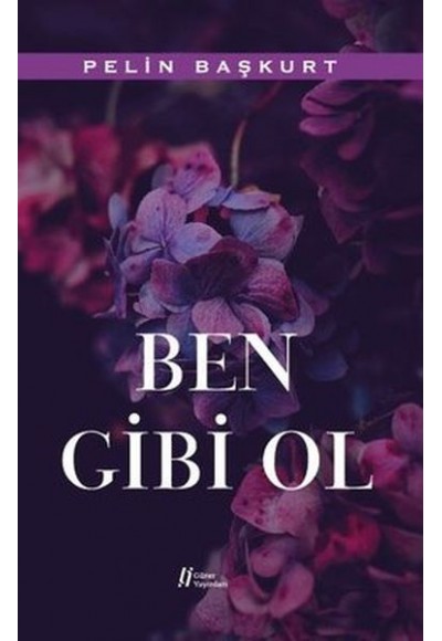 Ben Gibi Ol