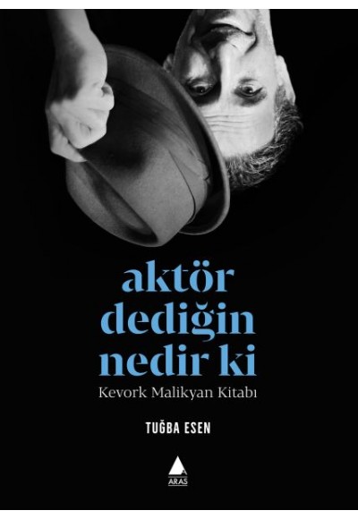 Aktör Dediğin Nedir Ki?