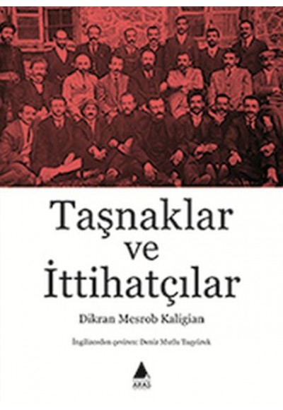 Taşnaklar ve İttihatçılar