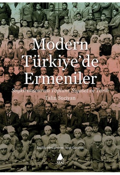 Modern Türkiye'de Ermeniler - Soykırımsonrası Toplum, Siyaset ve Tarih