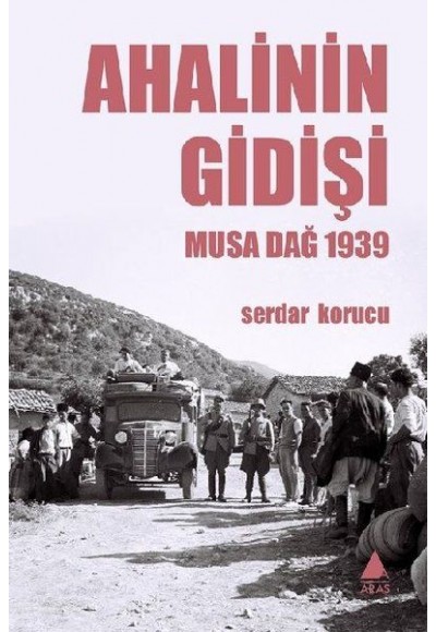 Ahalinin Gidişi - Musa Dağ 1939