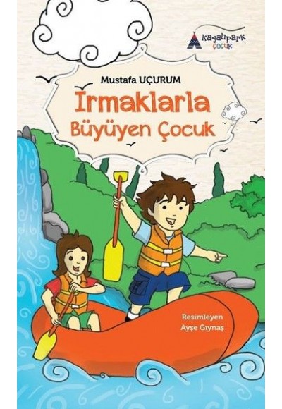 Irmaklarla Büyüyen Çocuk