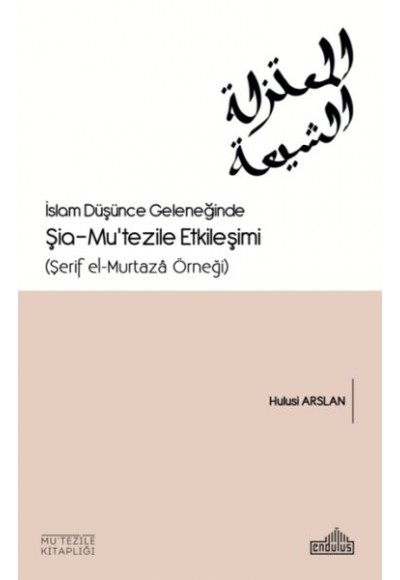 İslam Düşünce Geleneğinde Şia- Mu’tezile Etkileşimi