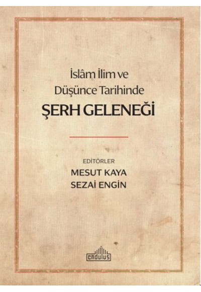 İslam İlim ve Düşünce Tarihinde Şerh Geleneği