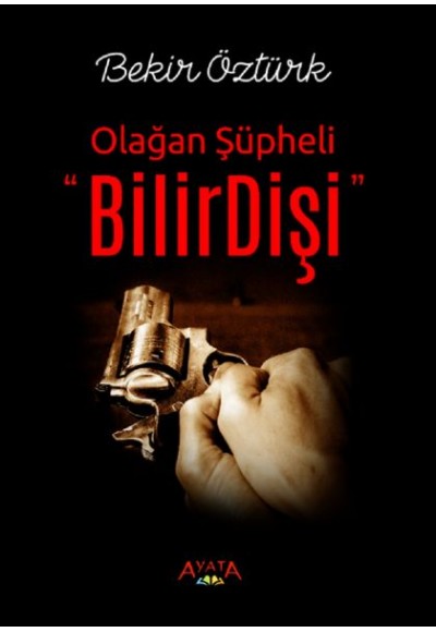 BilirDişi - Olağan Şüpheli