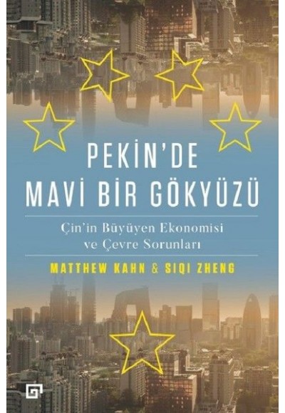 Pekin'de Mavi Bir Gökyüzü - Çin'in Büyüyen Ekonomisi ve Çevre Sorunları