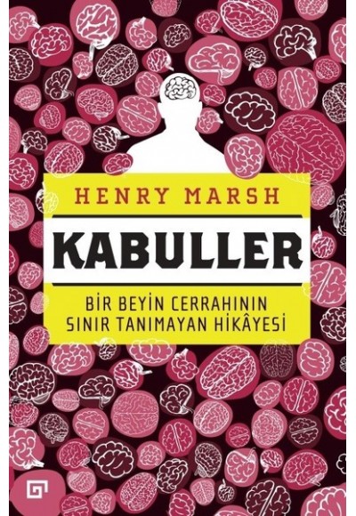 Kabuller-Bir Beyin Cerrahının Sınır Tanımayan Hikayesi