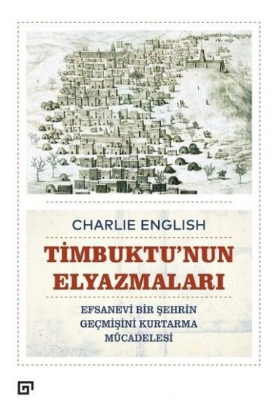 Timbuktu'nun Elyazmaları - Efsanevi Bir Şehrin Geçmişini Kurtarma Mücadelesi