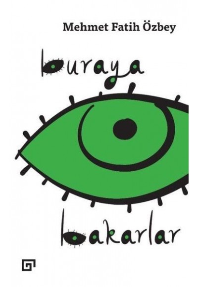 Buraya Bakarlar