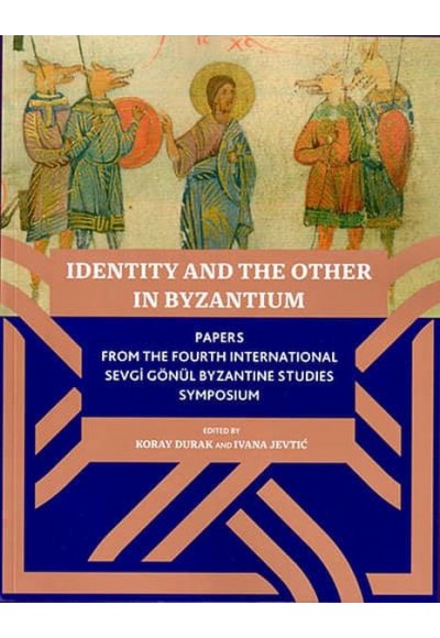 Identıty And The Other In Byzantıum