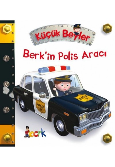 Berk’in Polis Aracı - Küçük Beyler