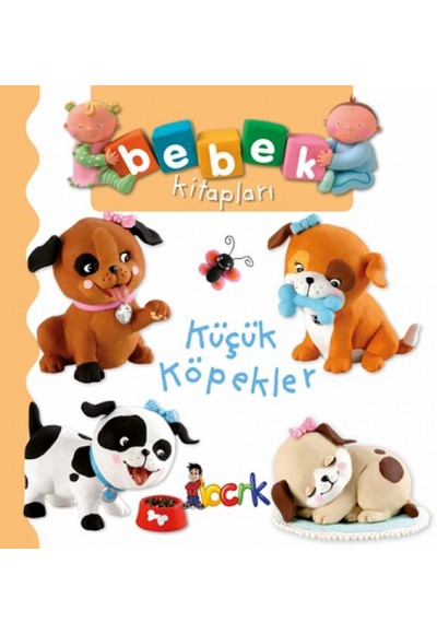 Küçük Köpekler - Bebek Kitapları