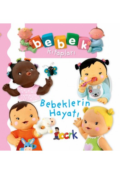 Bebeklerin Hayatı - Bebek Kitapları