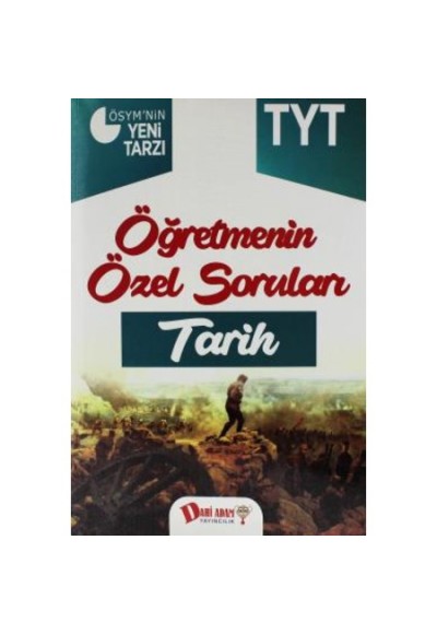 Dahi Adam TYT Öğretmenin Özel Soruları Tarih Soru Bankası