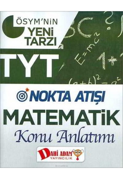 Dahi Adam TYT Nokta Atışı Matematik Konu Anlatımı (Yeni)