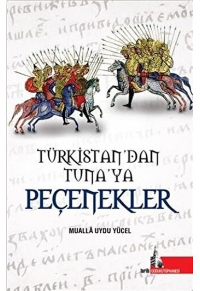Türkistan'dan Tuna'ya Peçenekle