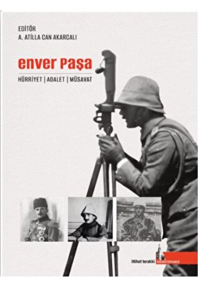 Enver Paşa - Hürriyet Adalet Müsavat