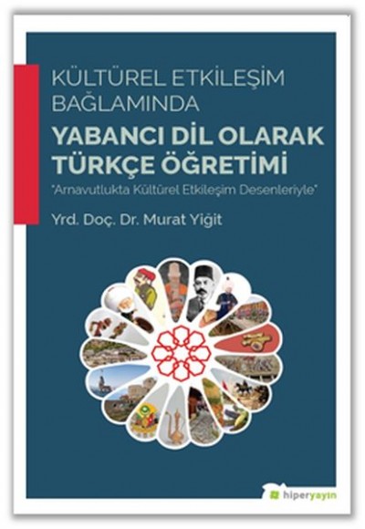 Kültürel Etkileşim Bağlamında Yabancı Dil Olarak Türkçe Öğretimi