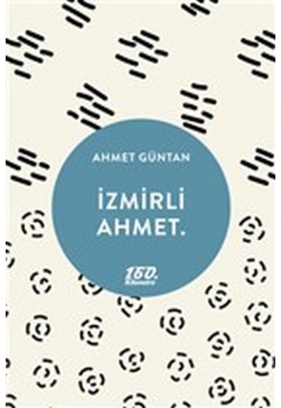 İzmirli Ahmet.