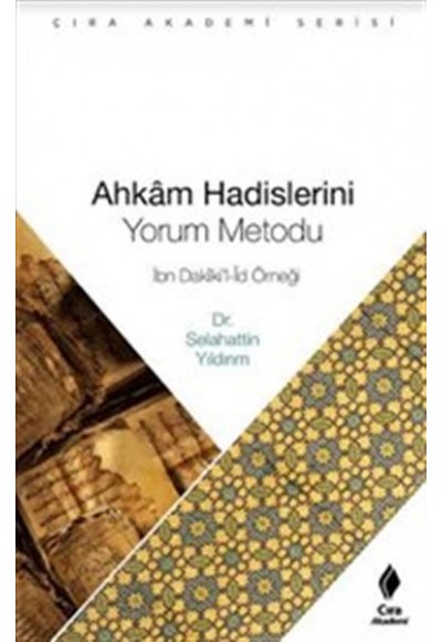 Ahkam Hadislerini Yorum Metodu