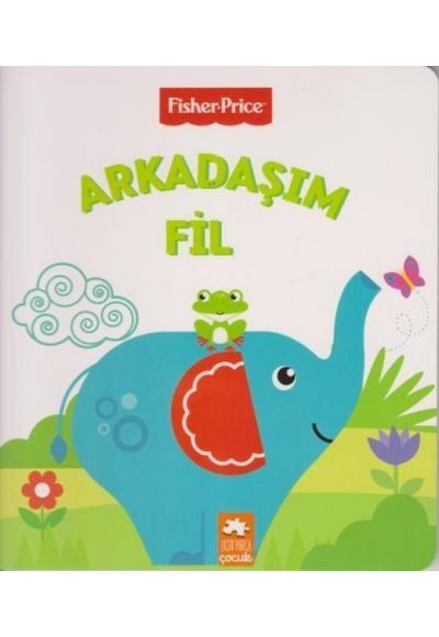 Fisher Price - Arkadaşım Fil