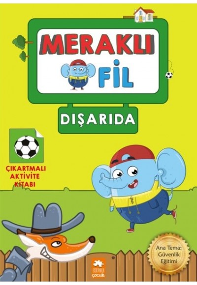 Meraklı Fil-Dışarıda-Çıkartmalı Aktivite Kitabı