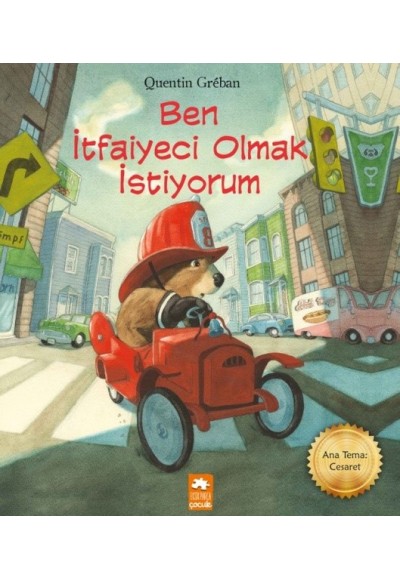 Ben İtfaiyeci Olmak İstiyorum