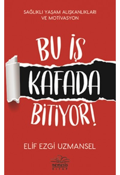Bu İş Kafada Bitiyor!