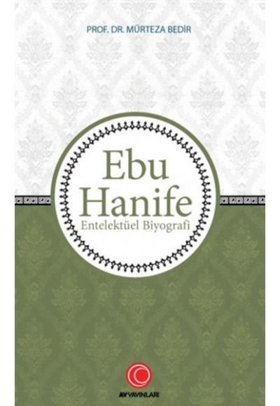 Ebu Hanife - Entelektüel Biyografi