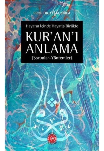 Hayatın İçinde Hayatla Birlikte Kuranı Anlama