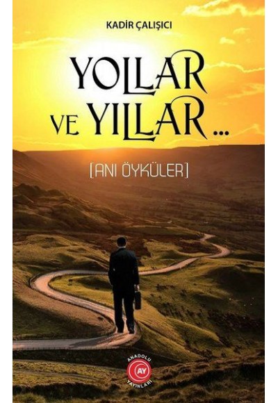 Yollar ve Yıllar - Anı Öyküler