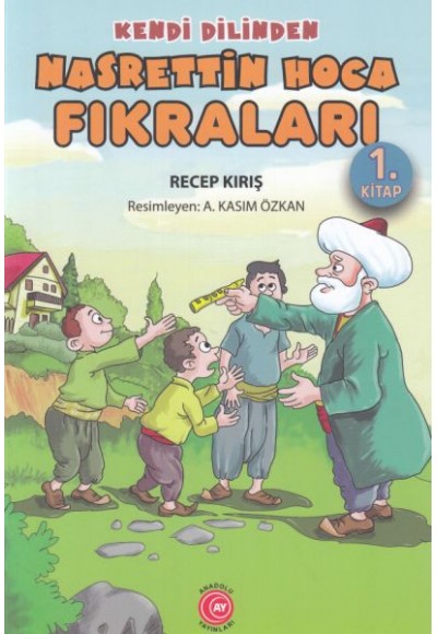 Kendi Dilinden - Nasrettin Hoca Fıkraları 1. Kitap