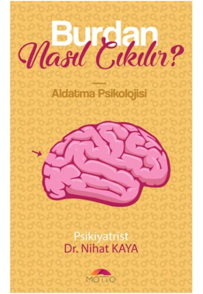 Burdan Nasıl Çıkılır - Aldatma Psikolojisi