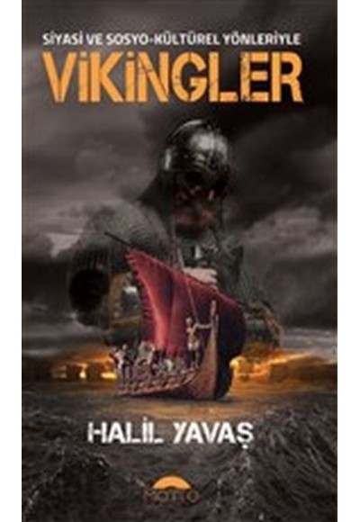Siyasi ve Sosyo-Kültürel Yönleriyle Vikingler